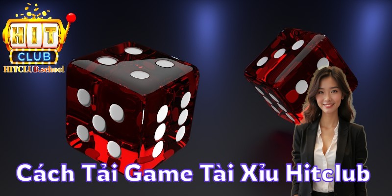 Những lợi ích khi tải game tài xỉu hitclub